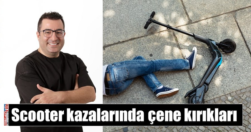 Scooter kazalarında çene kırıkları