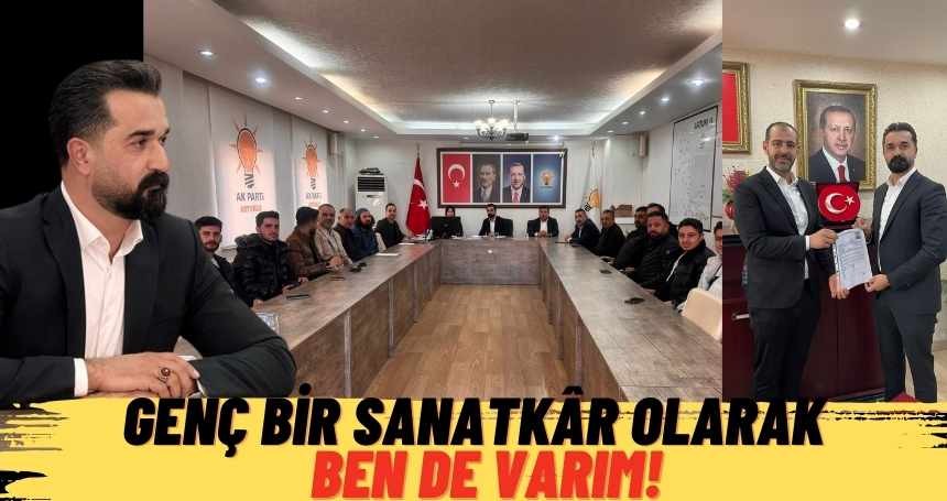 Belediye Meclisi için genç bir sanatkâr olarak  ben de varım!