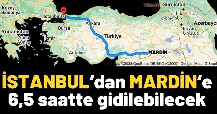 Mardin'den İstanbul’a 6 buçuk saatte ulaşılabilecek