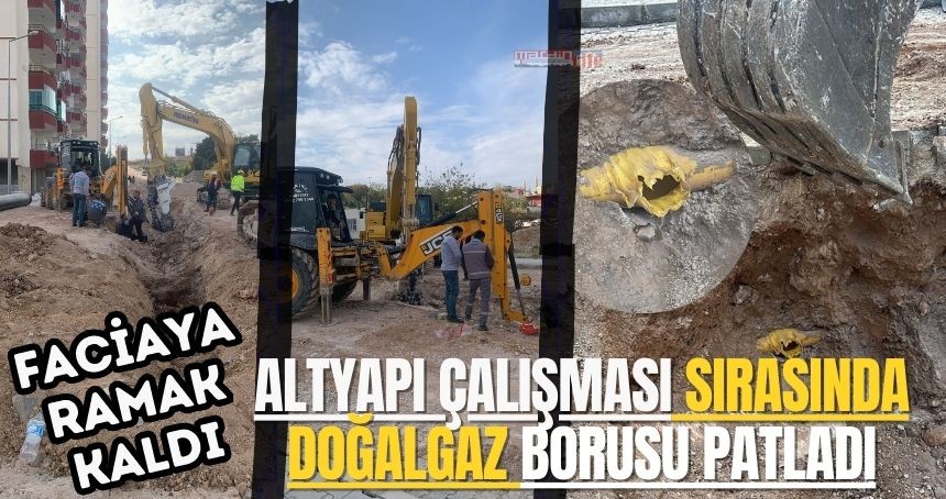 Mardin'de altyapı çalışması sırasında doğalgaz borusu patladı