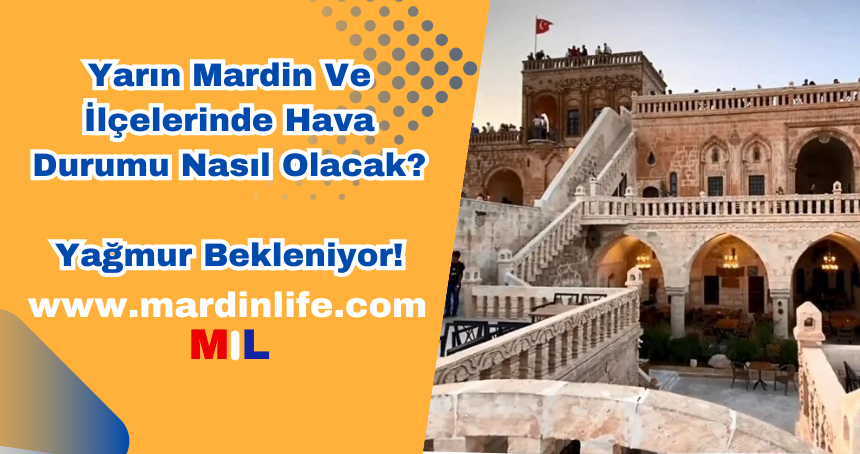 Mardin Hava durumu Nasıl?