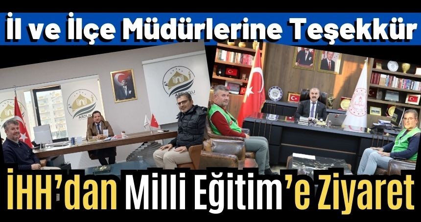 İHH'dan Milli Eğitim'e teşekkür ziyareti