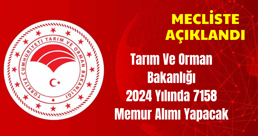 Tarım Bakanlığı 7158 Memur Alımı