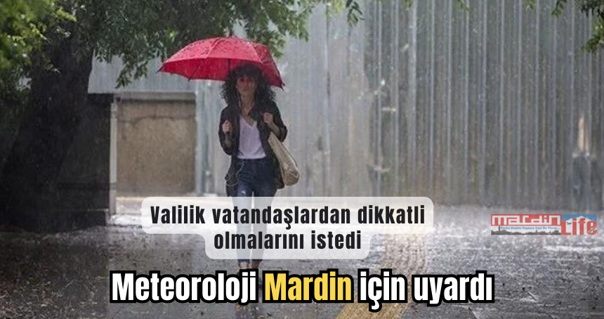 Meteoroloji Mardin için uyardı