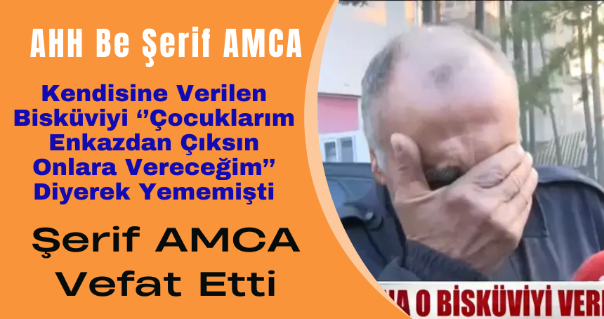 Şerif Amca Vefat Etti