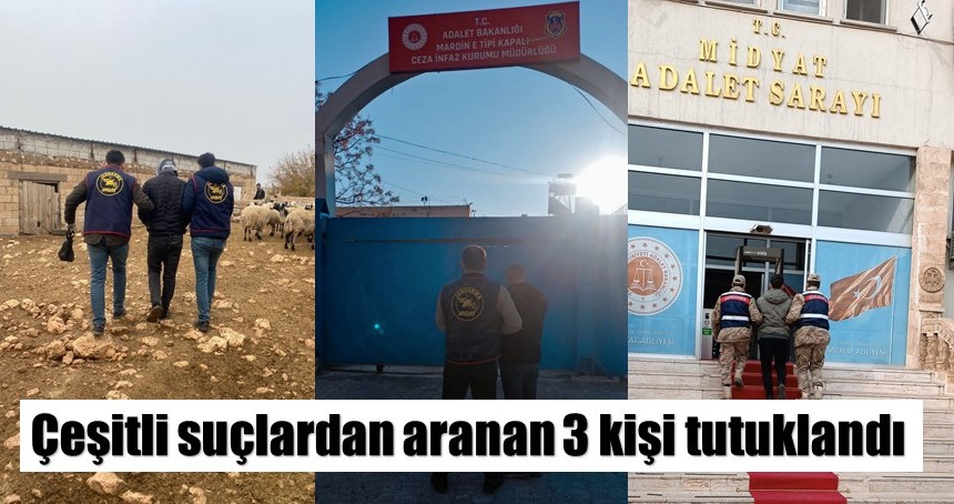 Çeşitli suçlardan aranan 3 kişi tutuklandı