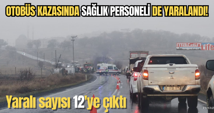 Otobüs kazasında sağlık personeli de yaralandı! Yaralı sayısı yükseliyor