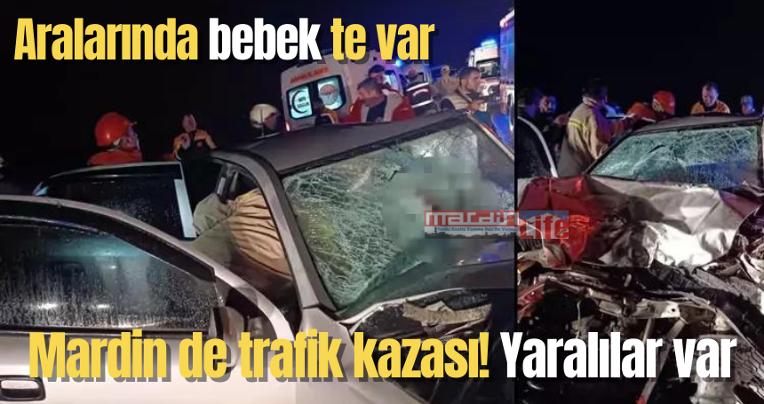 Mardin de trafik kazası! Yaralılar var