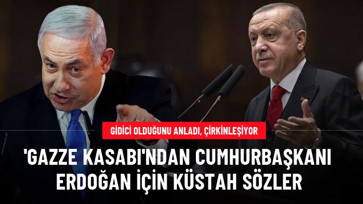 Netanyahu, "Erdoğan, bize ahlak dersi verebilecek son kişidir"