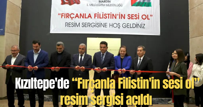 Kızıltepe'de “Fırçanla Filistin'in sesi ol” resim sergisi açıldı