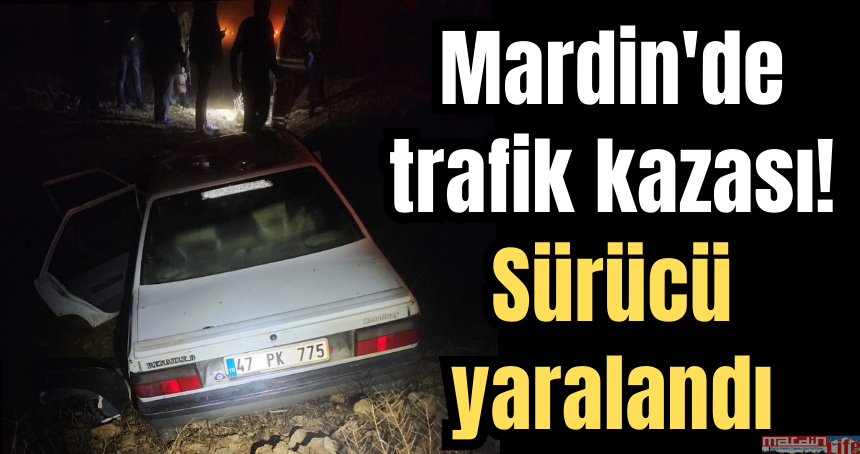 Mardin'de trafik kazası! Sürücü yaralandı