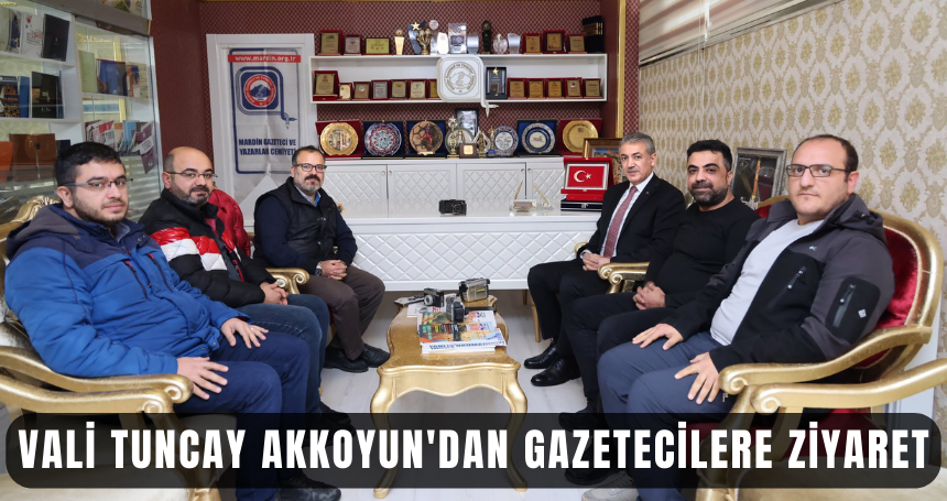 Vali Tuncay Akkoyun'dan gazetecilere ziyaret