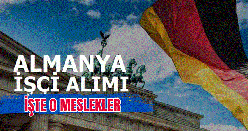Almanya Türk işçi alımına başladı! İş ilanları ve şartlar açıklandı!