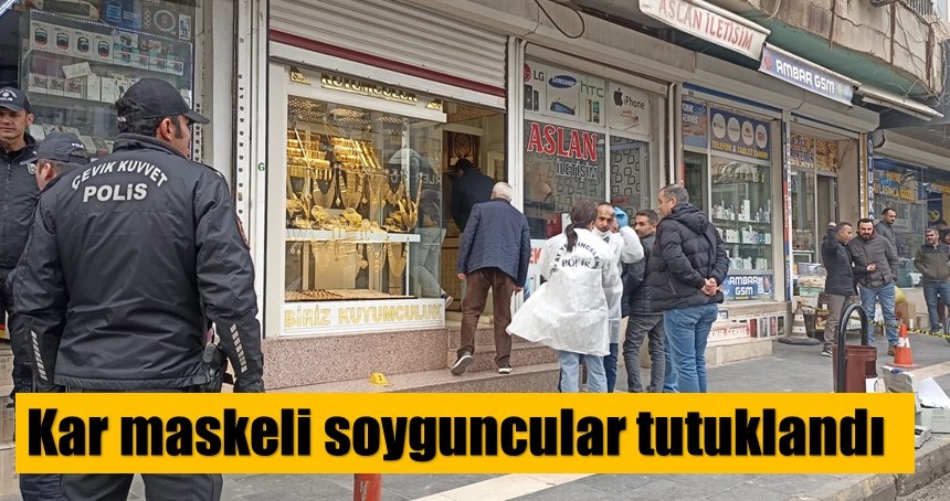 Kar maskeli soyguncular tutuklandı