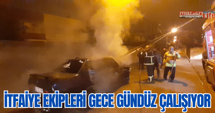 İtfaiye ekipleri gece gündüz çalışıyor