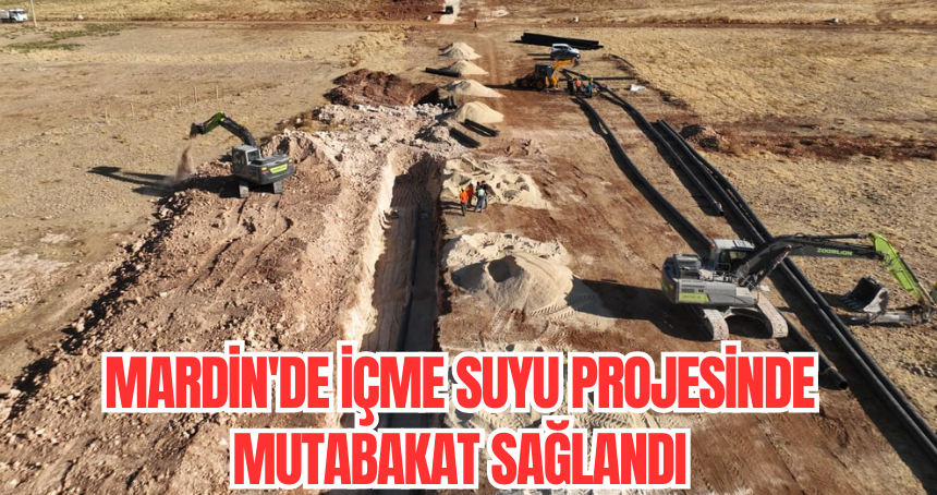 Mardin'de içme suyu projesinde mutabakat sağlandı