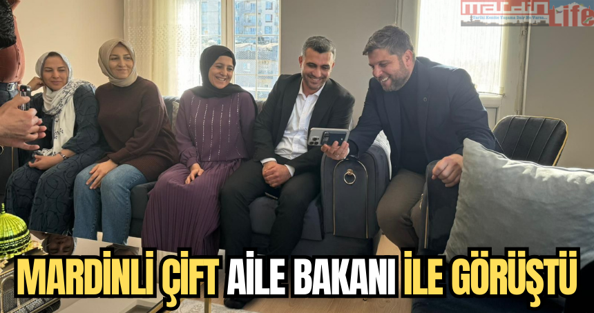 Mardinli Çift Aile Bakanı ile görüştü