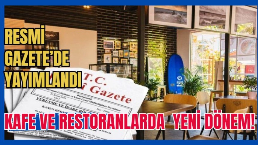 Kafe ve restoranlarda menülerin görünür olması zorunlu hale getirildi