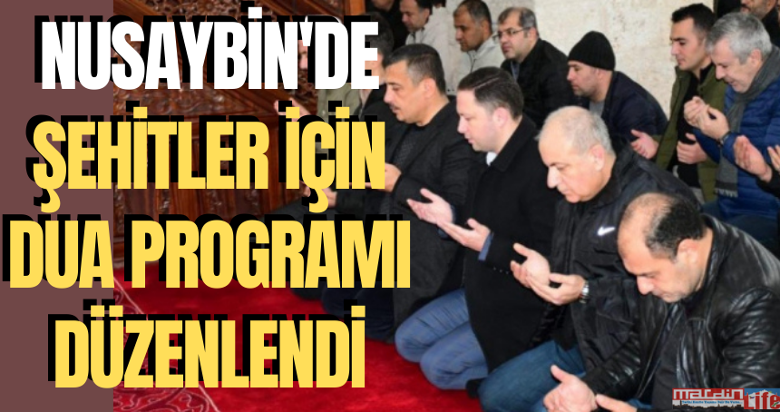 Nusaybin'de Şehitler için dua programı düzenlendi