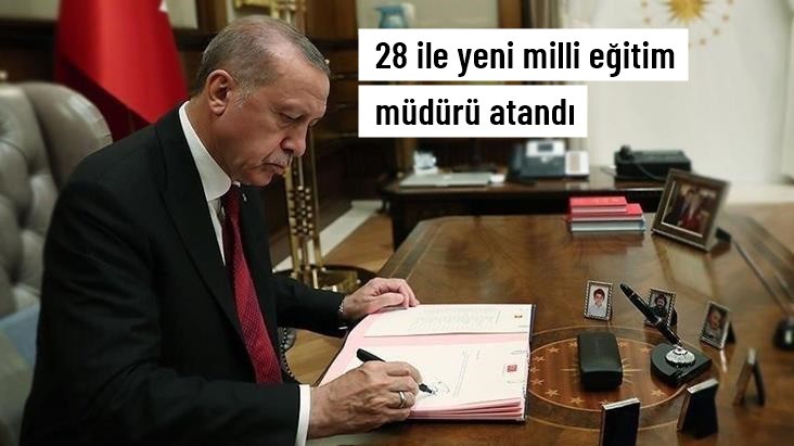 28 ile yeni milli eğitim müdürü atandı