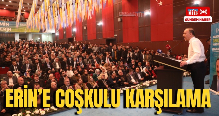 Erin, coşkuyla karşılandı