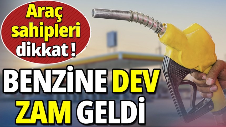 Araç sahipleri dikkat 'Benzine dev zam geldi'