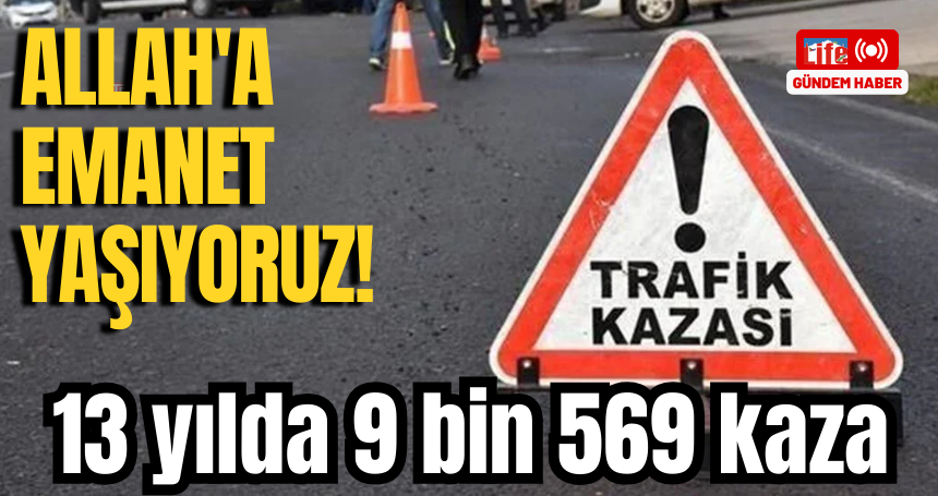 Çevre Yolu Olmayan Mardin'de 13 yılda 9 bin 569 kaza