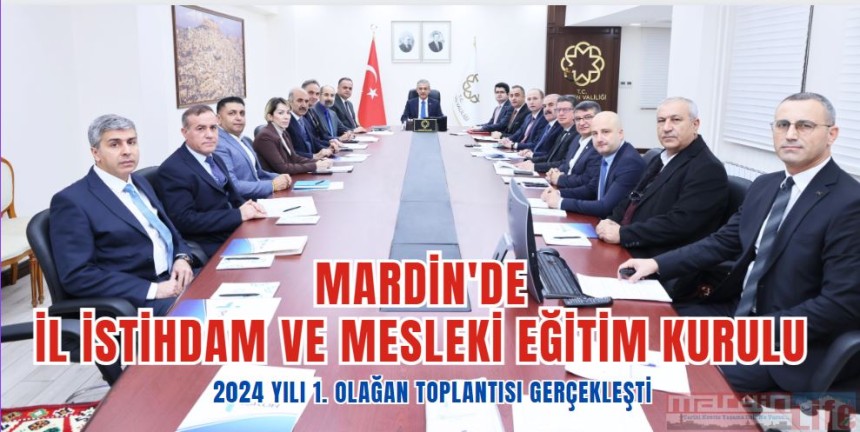 Mardin'de İl İstihdam ve Mesleki Eğitim Kurulu Toplantısı yapıldı