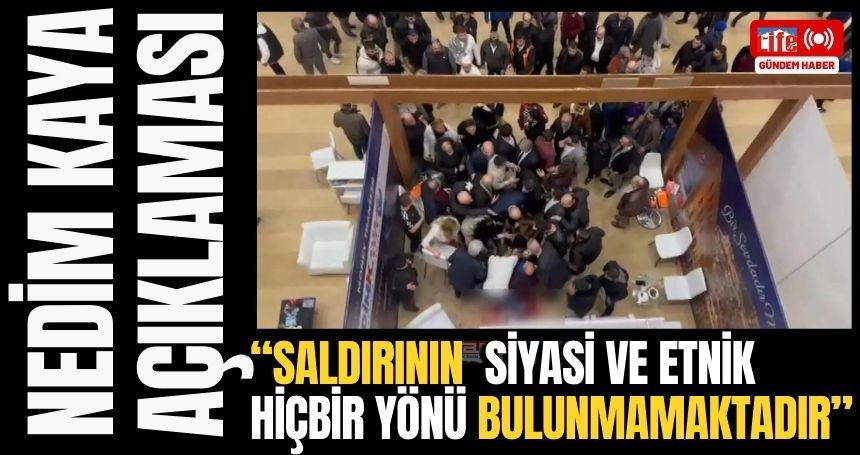MARDİNFED'den Nedim Kaya açıklaması: Saldırının  siyasi ve etnik hiçbir yönü bulunmamaktadır