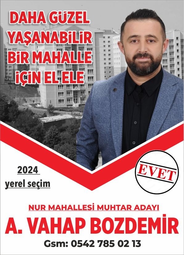 Abdulvahap Bozdemir, Nur Mahallesi için adaylığını açıkladı