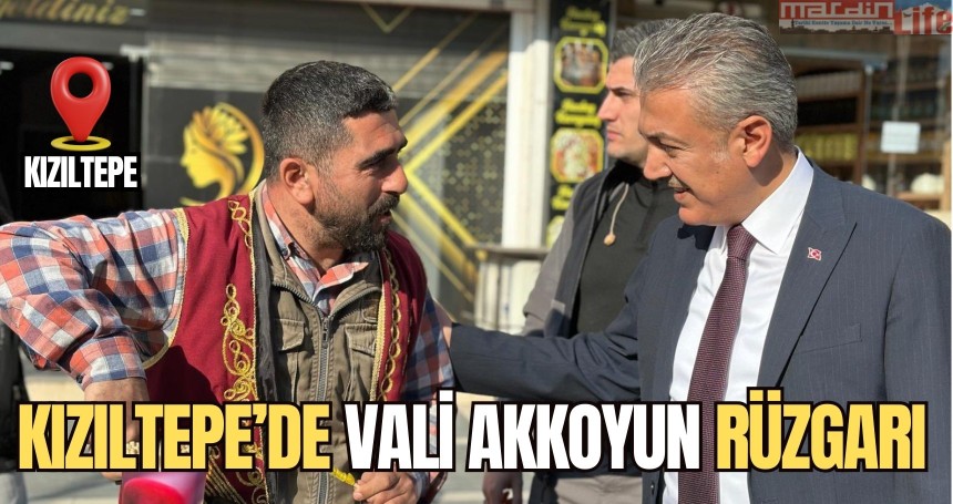 Mardin Valisi Tuncay Akkoyun, Kızıltepe ilçesini ziyaret etti