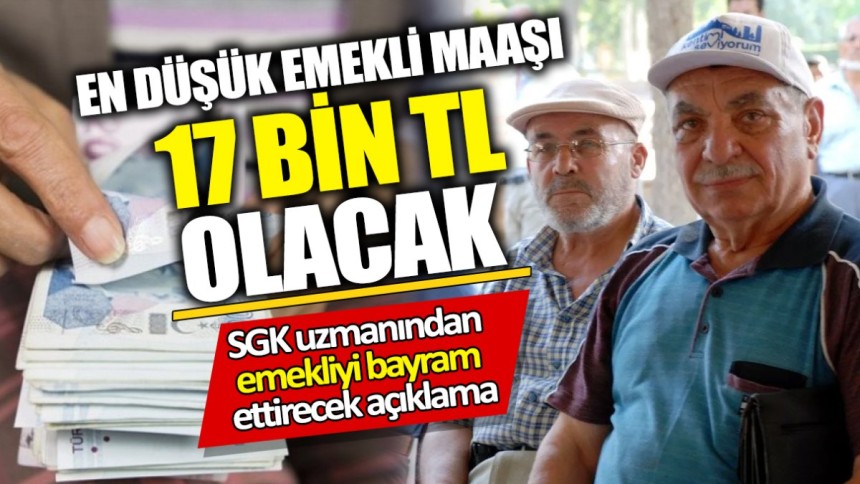 'En düşük emekli maaşı 17 bin TL olacak' mı? SGK uzmanından açıklama