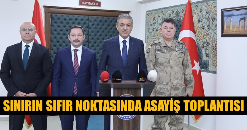Sınırın sıfır noktasında asayiş toplantısı