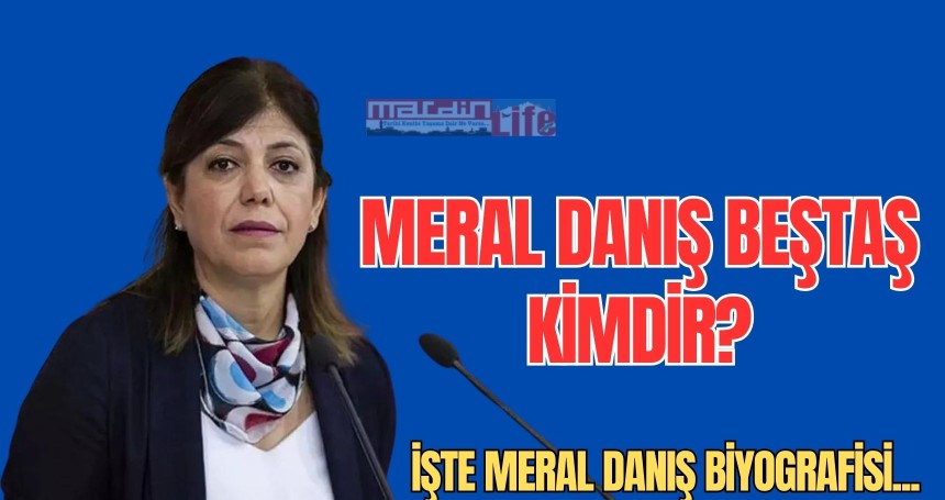 Meral Danış Beştaş kimdir?