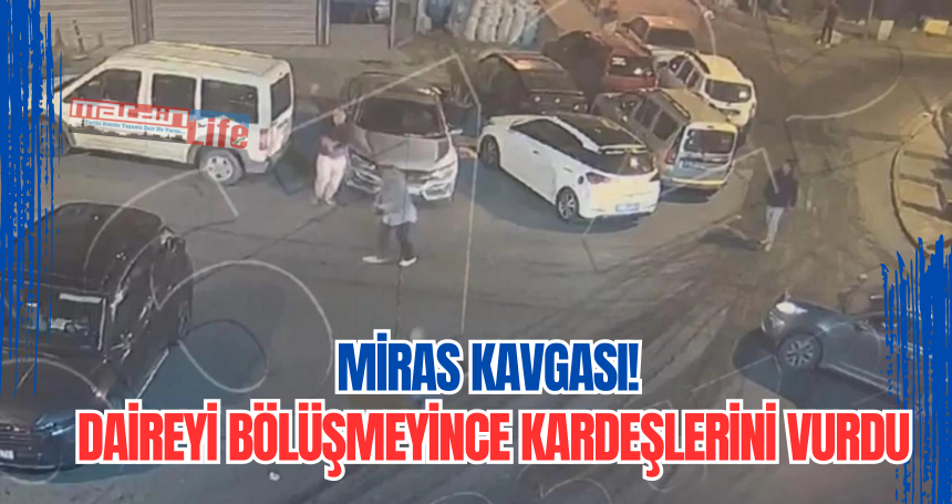 Daireyi bölüşme kavgasında kardeşlerini vurdu