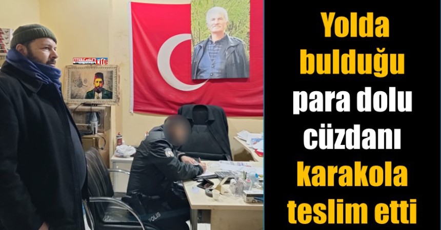 Yolda bulduğu para dolu cüzdanı karakola teslim etti