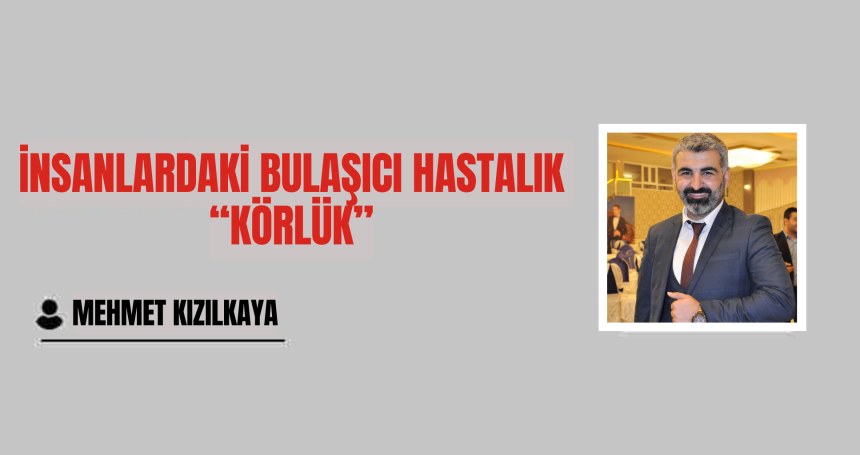 İnsanlardaki Bulaşıcı Hastalık “KÖRLÜK”