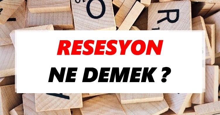 Resesyon nedir? ,Resesyon kelime anlamı?