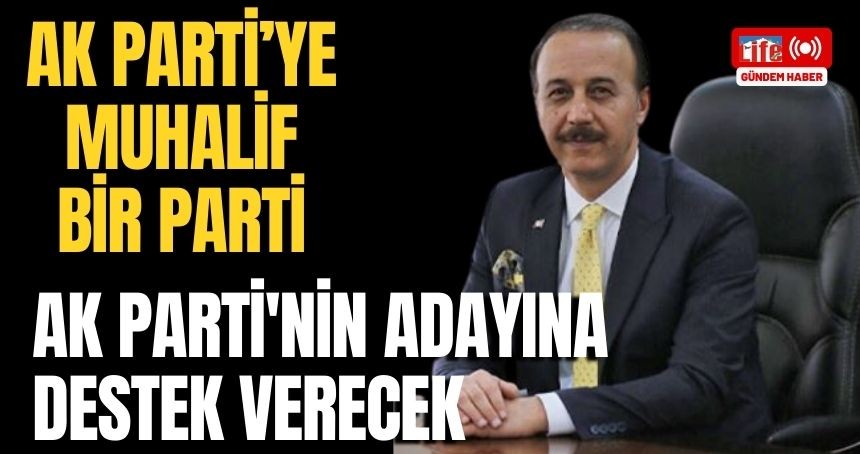 Millet İttifakı Bileşenlerden biri Mardin'de AK Parti'nin adayına destek verecek