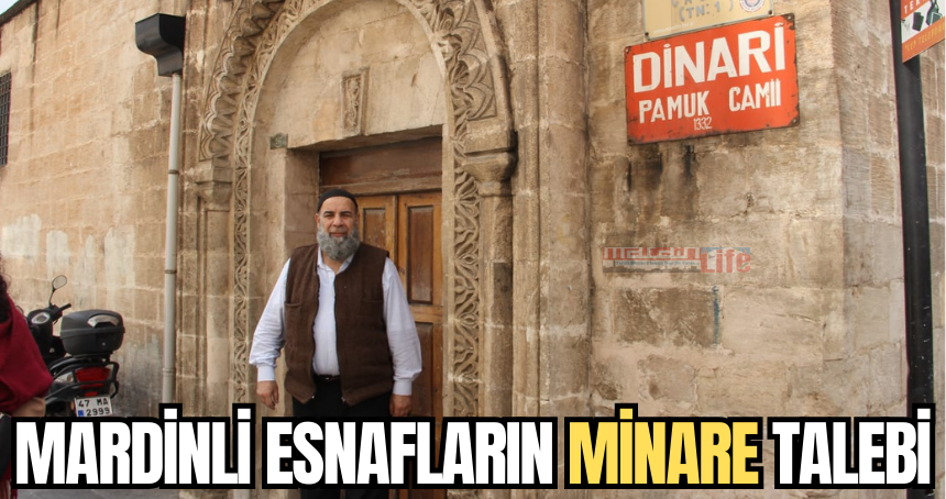 Mardinli Esnafların minare talebi