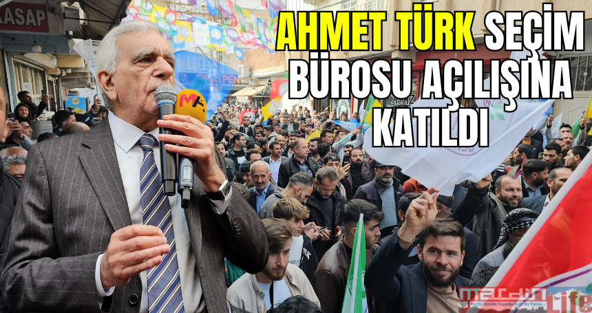 Ahmet Türk seçim bürosu açılışına katıldı