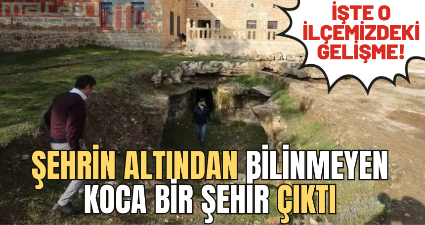 Şehrin altından bilinmeyen koca bir şehir çıktı! O ilçemizde heyecanlandıran gelişme