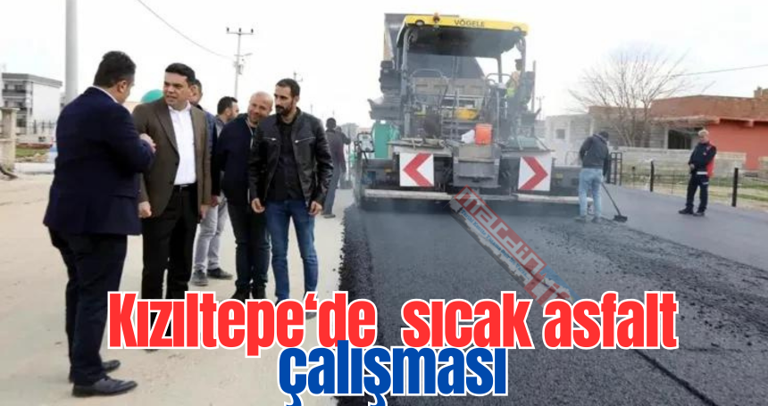 Kızıltepe'de  sıcak asfalt çalışması başlatıldı