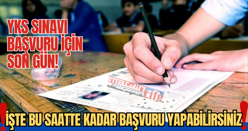 YKS  sınavı başvuru için son gün! İŞTE bu saatte kadar başvuru yapabilirsiniz