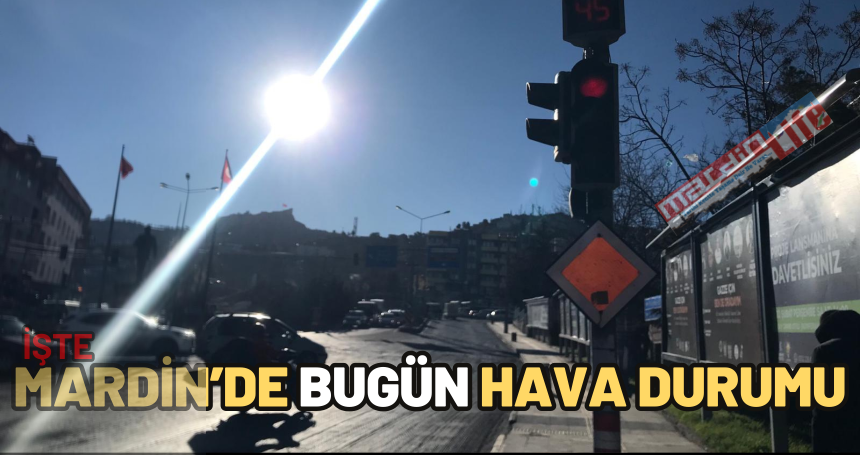 Mardin'de bugün (27 Şubat 2024) hava durumu