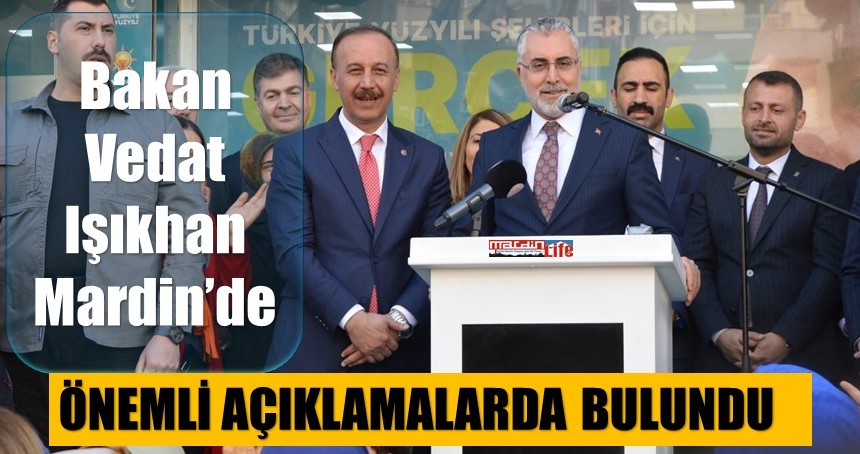 Bakan Vedat Işıkhan Mardin’de