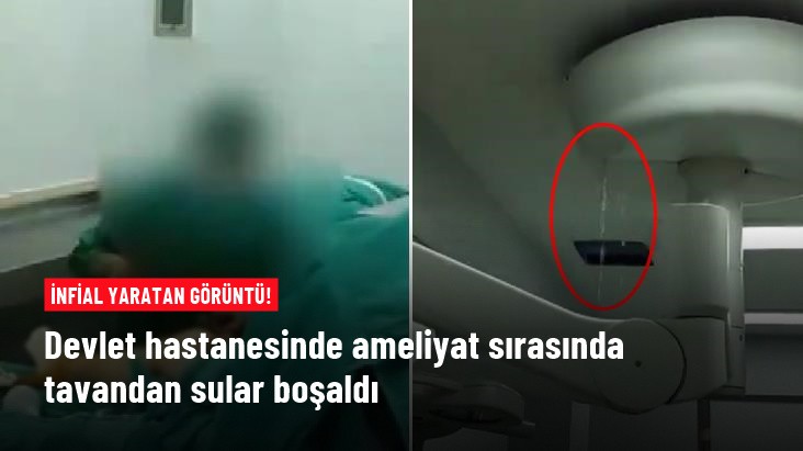 Görüntüler Türkiye'de çekildi! Tavandan su akarken ameliyat yaptılar