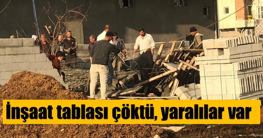 İnşaat tablası çöktü, yaralılar var