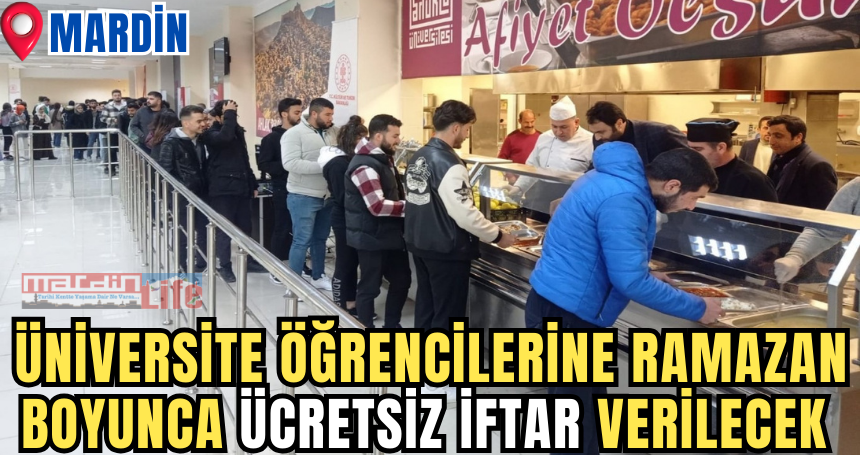 Mardin’de üniversite öğrencilerine Ramazan boyunca ücretsiz iftar verilecek