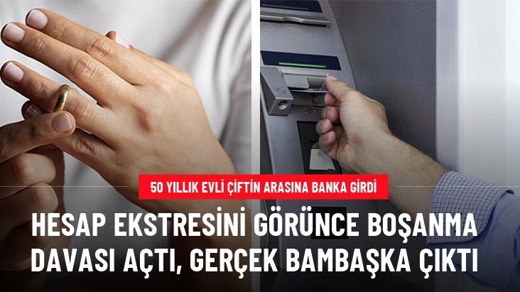 Hesap ekstrelerini görünce boşanma davası açtı! Gerçek başka çıktı